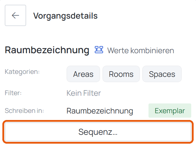 Wo Sie klicken: Sequenz… in den Vorgangsdetails eines Vorgangs „Werte kombinieren“